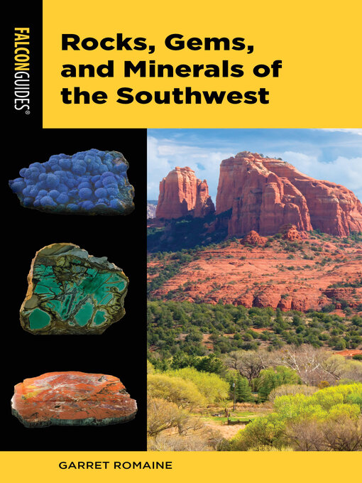 Title details for Rocks, Gems, and Minerals of the Southwest by Garret Romaine - Wait list